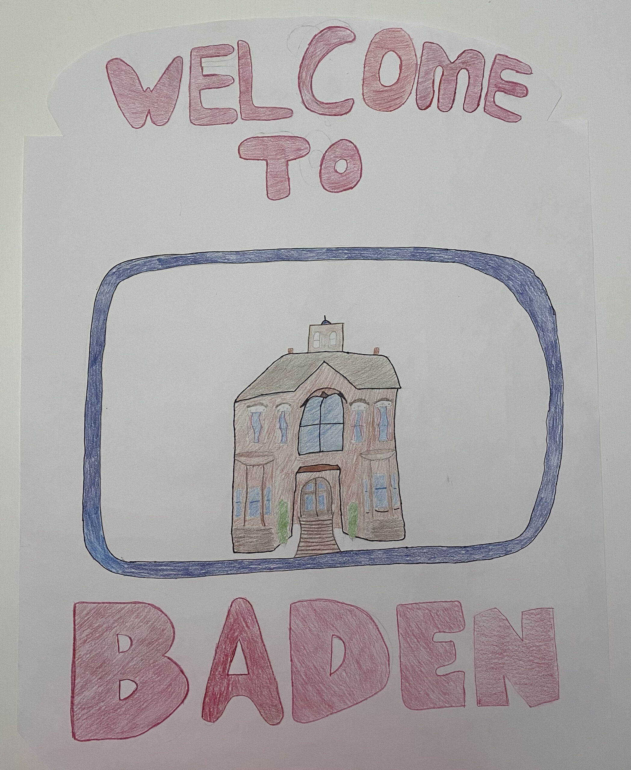 welcome to Baden sign by Isobel and Abigail